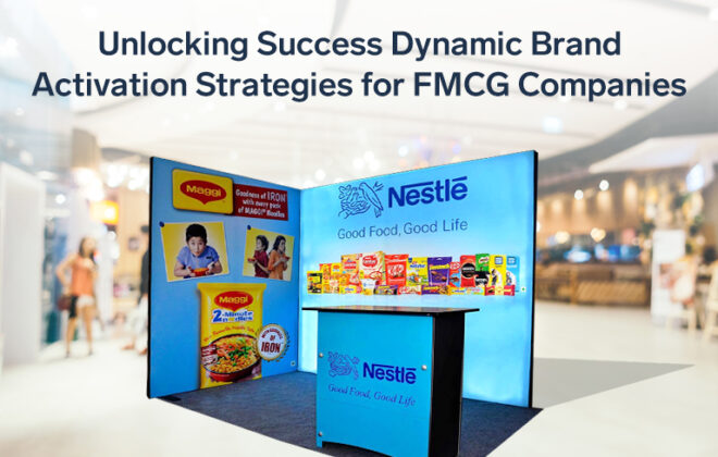 Brand Activation Strategies for FMCG Companies